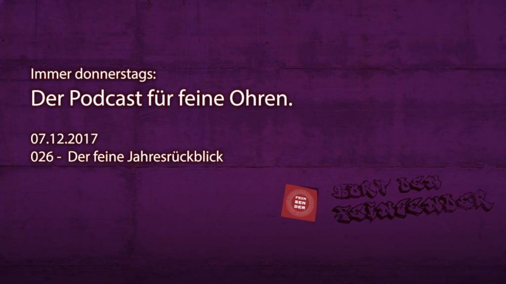 Der Feinsender, Folge 026 - Der feine Jahresrückblick. Bild: ld/om.